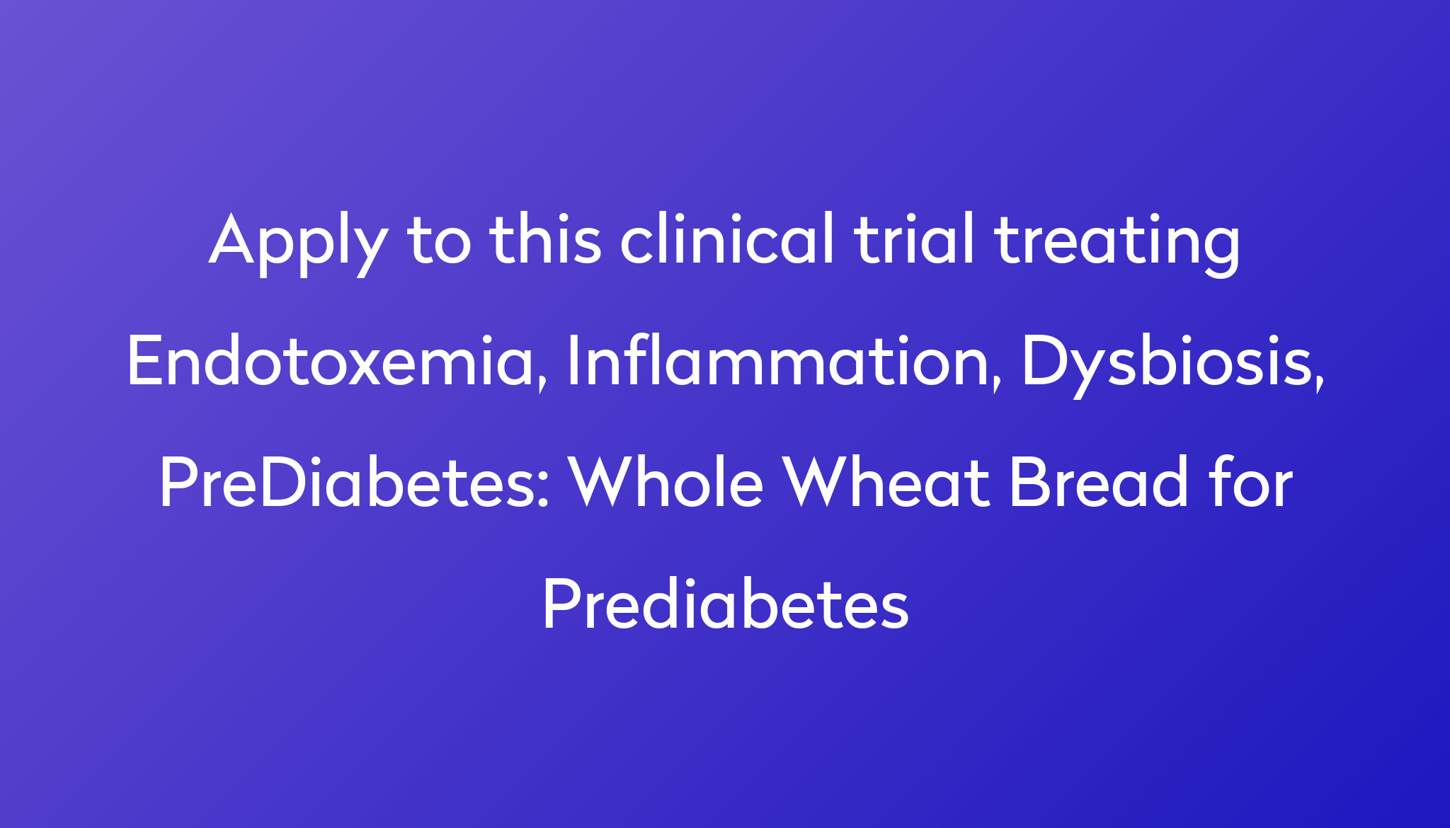 whole-wheat-bread-for-prediabetes-clinical-trial-2024-power